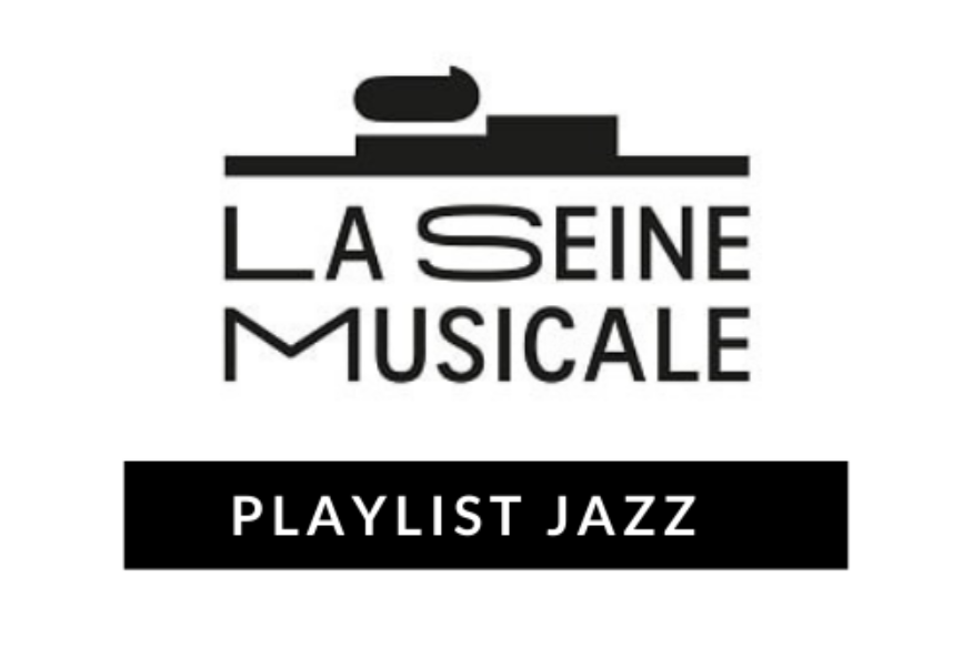 La Seine Musicale fait sa playlist #5